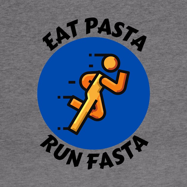 Eat Pasta Run Fasta | Runner Pun by Allthingspunny